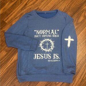 Normal Isn’t Coming Back Jesus Is Woman Pullover Sweatshirt XL